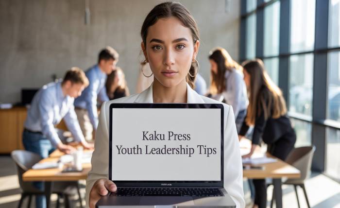 Kaku Press Youth Leadership Tips That Work